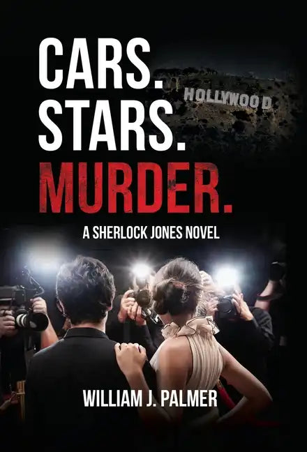 Cars. Stars. Murder.: A Sherlock Jones Novel - Hardcover