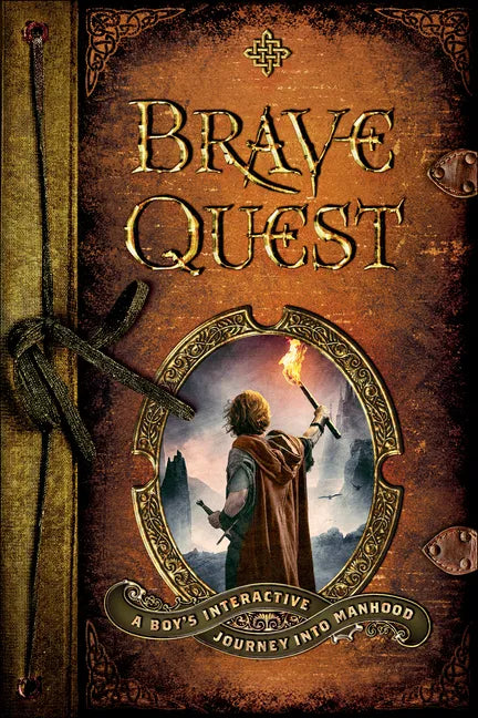 Brave Quest: A Boy's Interactive Journey Into Manhood - Paperback