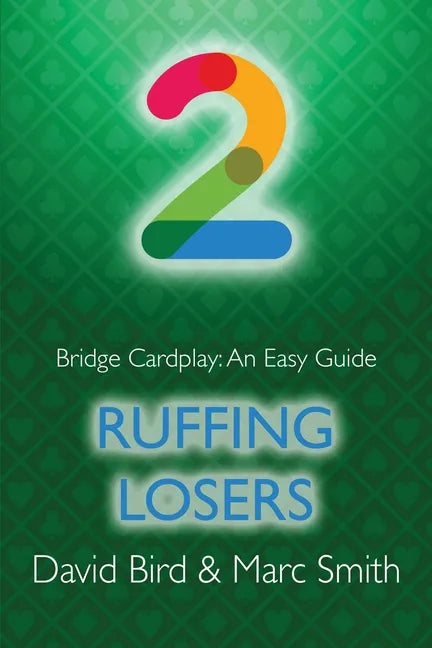 Bridge Cardplay: An Easy Guide - 2. Ruffing Losers - Paperback