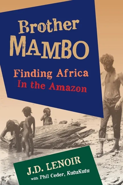 Brother Mambo: Finding Africa in the Amazon - Paperback