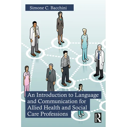 An Introduction to Language and Communication for Allied Health and Social Care Professions - Paperback