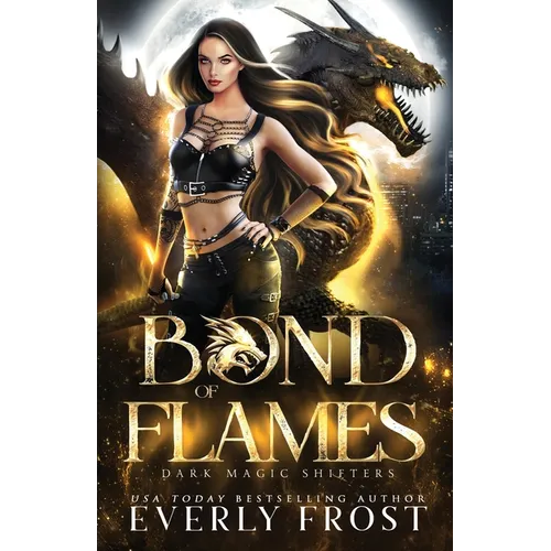 Bond of Flames: Dark Magic Shifters 2 - Paperback