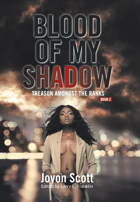 Blood of My Shadow: Treason Amongst the Ranks - Book 2 - Hardcover