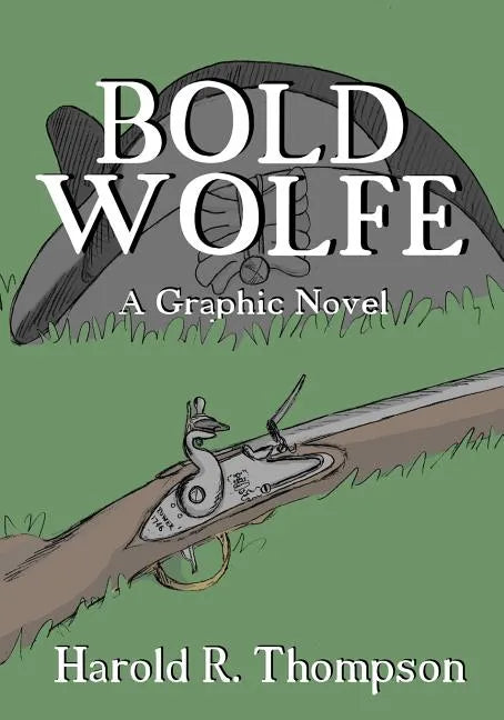 Bold Wolfe: A Graphic Novel - Paperback
