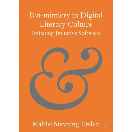Bot-mimicry in Digital Literary Culture - Paperback