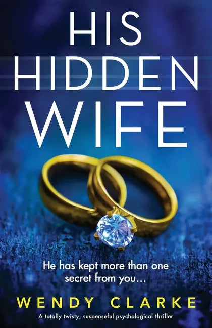 His Hidden Wife: A totally twisty, suspenseful psychological thriller - Paperback