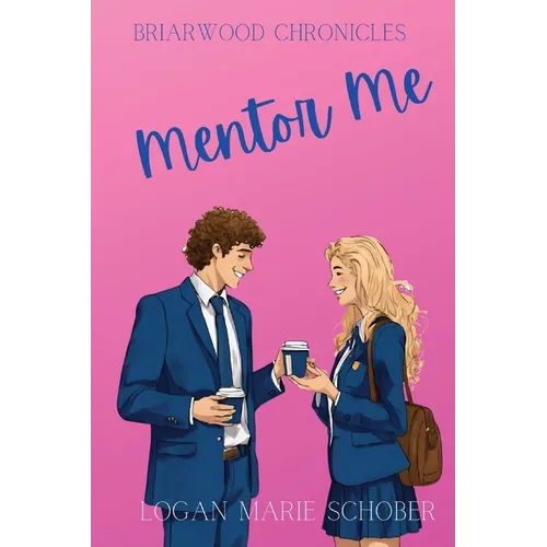 Briarwood Chronicles: Mentor Me: Mentor Me - Paperback
