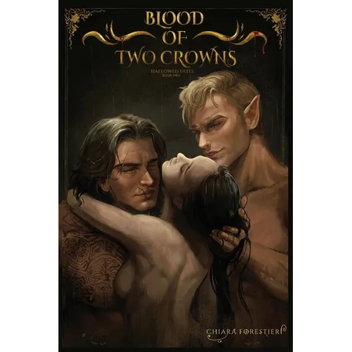 Blood of Two Crowns: A Dark Fantasy, Why Choose Romance about Healing & Redemption - Paperback