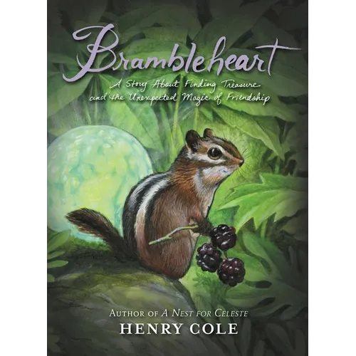 Brambleheart: A Story about Finding Treasure and the Unexpected Magic of Friendship - Paperback