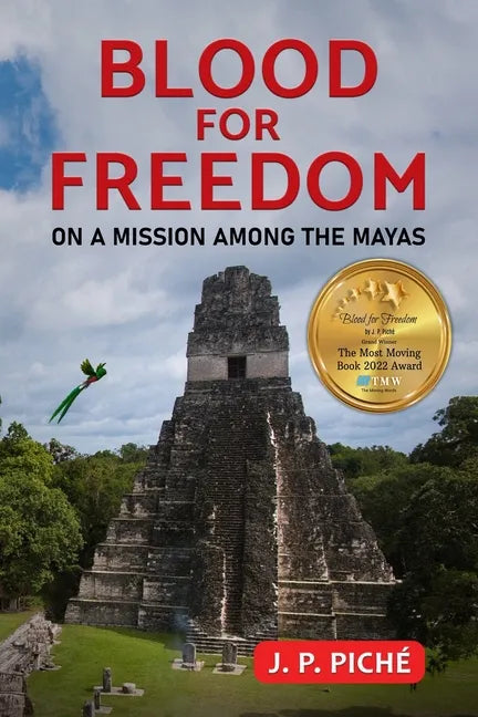 Blood for Freedom: On a Mission among the Mayas - Paperback