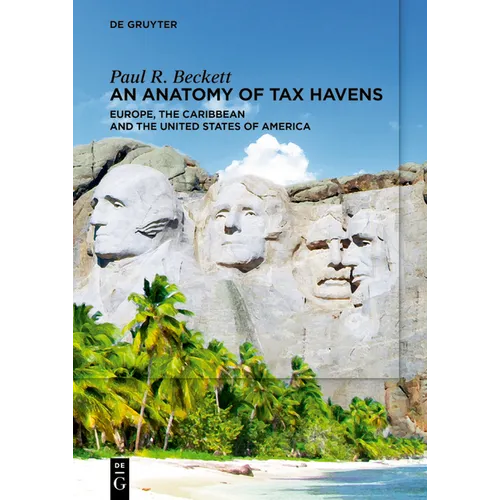An Anatomy of Tax Havens: Europe, the Caribbean and the United States of America - Paperback