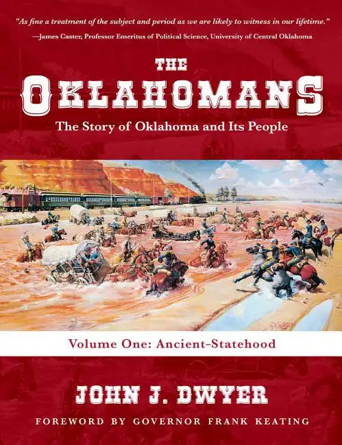 The Oklahomans: The Story of Oklahoma and Its People: Volume I: Ancient-Statehood - Hardcover
