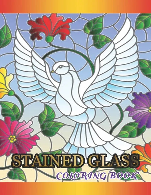 Stained Glass Coloring Book: Fanciful Assorted & Birds Designs - Paperback