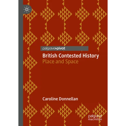 British Contested History: Place and Space - Hardcover