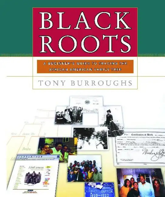 Black Roots: A Beginners Guide to Tracing the African American Family Tree - Paperback