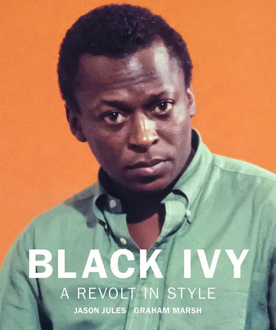 Black Ivy: A Revolt in Style - Hardcover