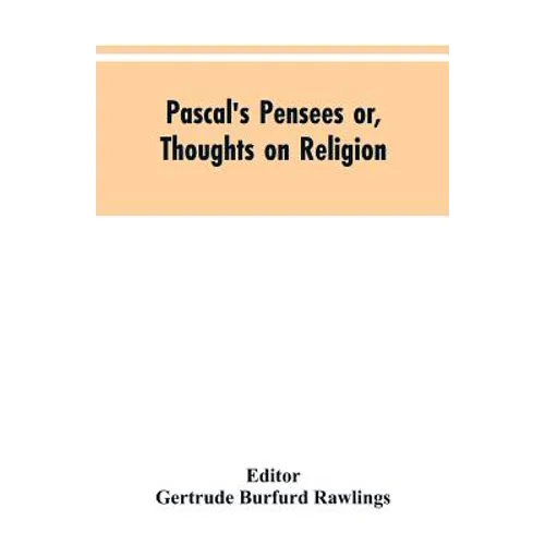 Pascal's Pensees or, Thoughts on Religion - Paperback