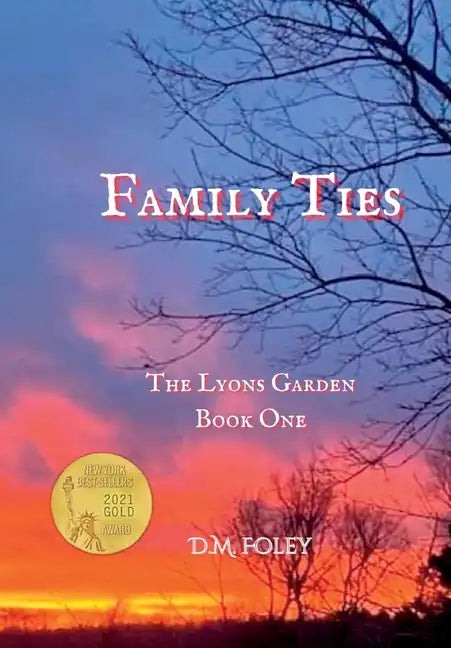 Family Ties: The Lyons Garden Book One - Hardcover