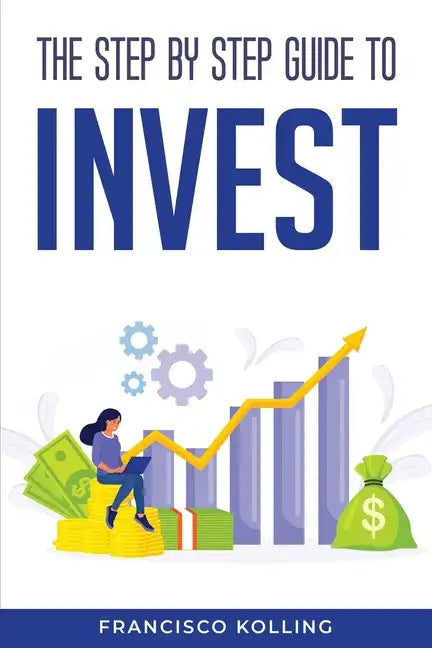 The step by step guide to Invest - Paperback