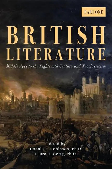British Literature: Middle Ages to the Eighteenth Century and Neoclassicism - Part One - Paperback