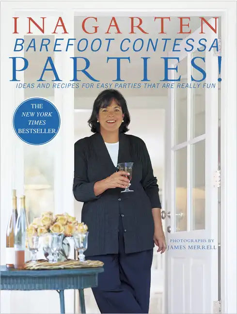Barefoot Contessa Parties!: Ideas and Recipes for Easy Parties That Are Really Fun - Hardcover