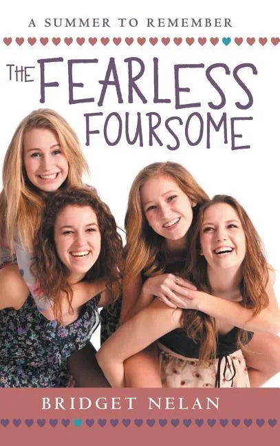 The Fearless Foursome: A Summer to Remember - Hardcover