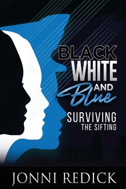 Black, White and Blue, Surviving the Sifting - Paperback