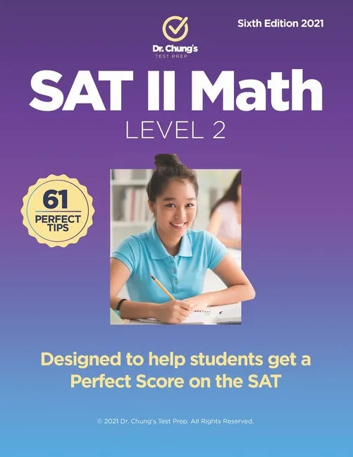 Dr. Chung's SAT II Math Level 2: Designed to help students get a perfect score on the exam - Paperback