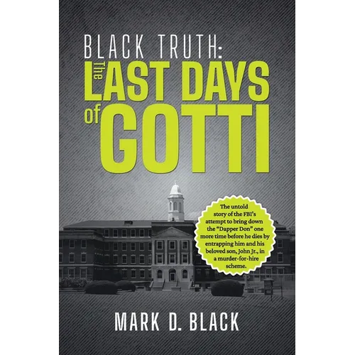 Black Truth: The Last Days of Gotti - Paperback