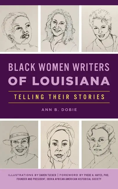Black Women Writers of Louisiana: Telling Their Stories - Hardcover