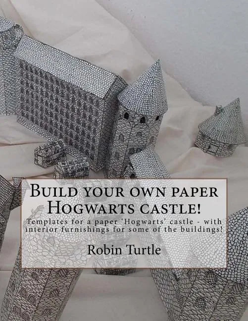 Build your own paper Hogwarts castle!: Templates for 20 black-and-white buildings - Paperback