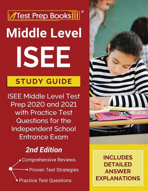 Middle Level ISEE Study Guide: ISEE Middle Level Test Prep 2020 and 2021 with Practice Test Questions for the Independent School Entrance Exam [2nd Ed - Paperback
