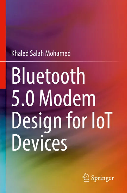 Bluetooth 5.0 Modem Design for Iot Devices - Paperback