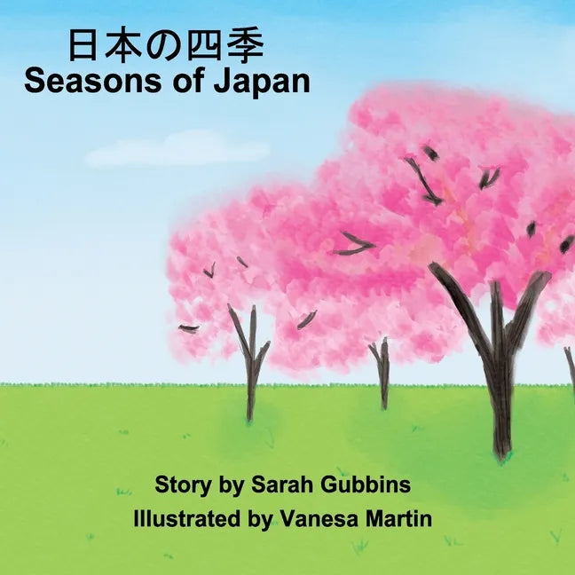 Seasons of Japan - 日本の四季: - (Nihon no Shiki): English - 日本語 (Kanji Edition), Children's Storyb - Paperback