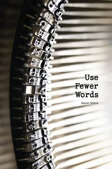 Use Fewer Words - Paperback