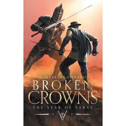 Broken Crowns: The Year of Veras Book 4 - Hardcover