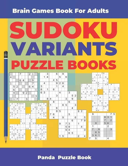 Brain Games Book For Adults - Sudoku Variants Puzzle Books: Logic Games For Adults - Paperback