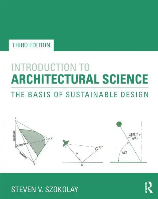 Introduction to Architectural Science: The Basis of Sustainable Design - Paperback