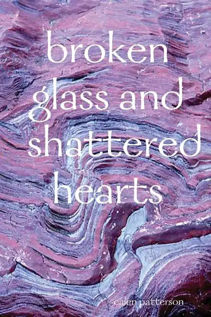 broken glass and shattered hearts - Paperback