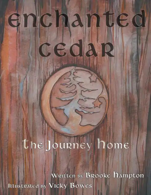 Enchanted Cedar: The Journey Home - Paperback