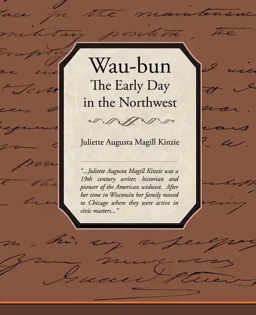 Waubun the Early Day in the Northwest - Paperback