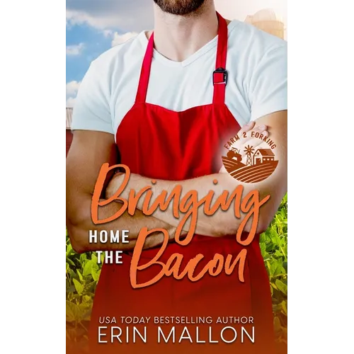 Bringing Home the Bacon: A Surprise Baby Romantic Comedy - Paperback