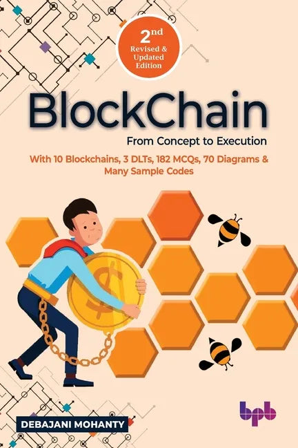 Blockchain From Concept to Execution: With 10 Blockchains, 3 DLTs, 182 MCQs, 70 Diagrams & Many Sample Codes (English Edition) - Paperback