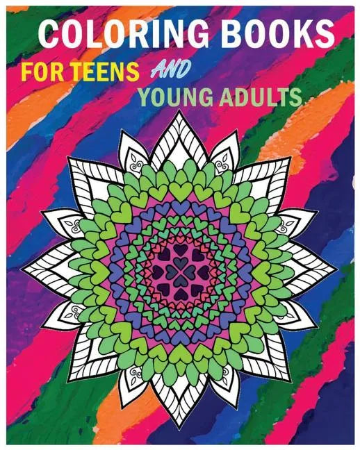 Coloring Books For Teens And Young Adults: Happy mandala coloring page (+100 Pages) - Paperback