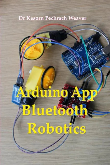 Arduino App Bluetooth Robotics - Paperback