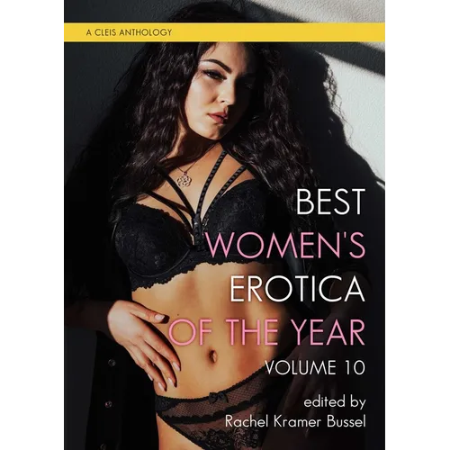 Best Women's Erotica of the Year, Volume 10 - Paperback