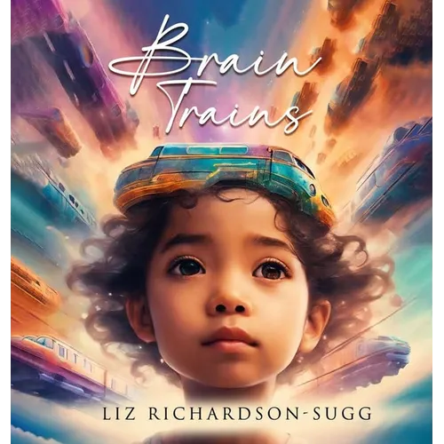 Brain Trains - Hardcover