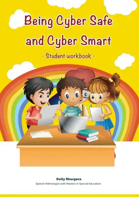 Being Cyber Safe and Cyber Smart - Student Workbook - Paperback