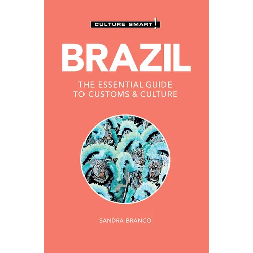 Brazil - Culture Smart!: The Essential Guide to Customs & Culture - Paperback