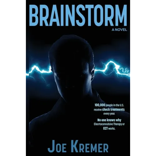 Brainstorm: A Troubled Emergency Medical Technician Develops Psychic Abilities In Real-Time. - Paperback